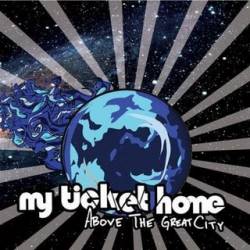 My Ticket Home : Above the Great City